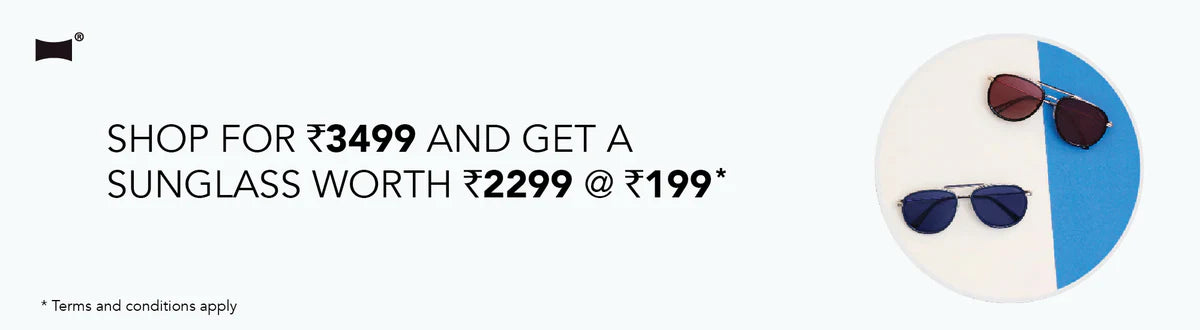 Shop for ₹3499 and get a sunglass worth ₹2299 at ₹199