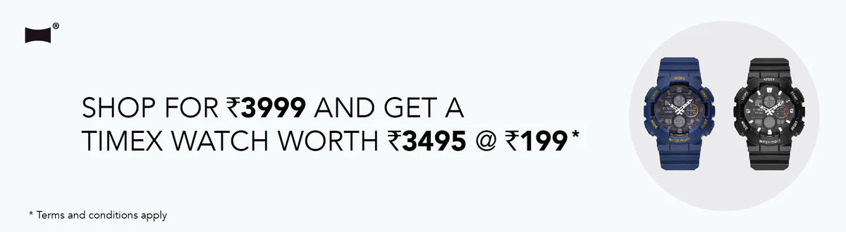 Shop for ₹3999 and get a Timex watch worth ₹3495 at ₹199